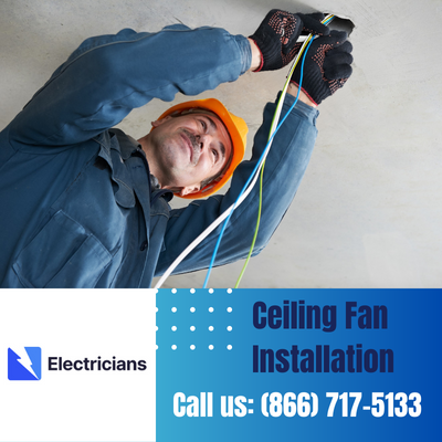 Expert Ceiling Fan Installation Services | Clearwater Electricians